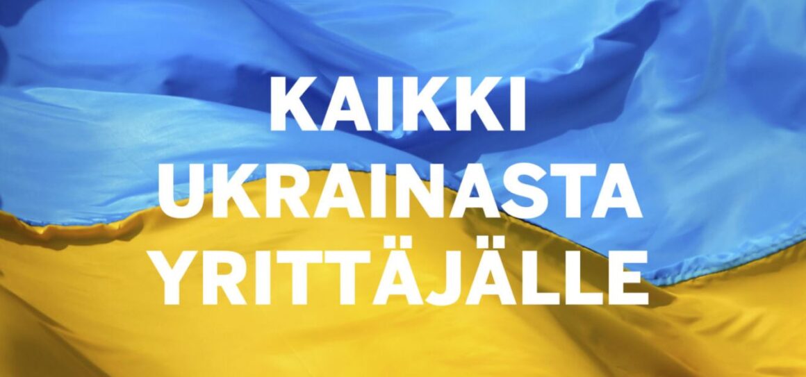 Tietoa Ukrainan tilanteesta yrittäjille