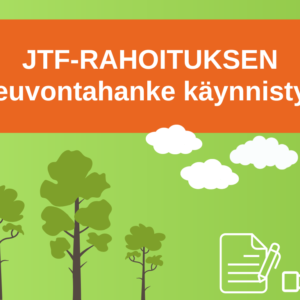 JTF-rahoituksen neuvontahanke käynnistyy