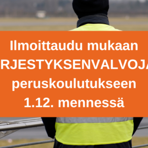 Järjestyksenvalvojan peruskurssi Kankaanpäässä – ilmoittaudu mukaan 1.12. mennessä