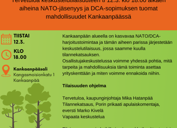 Tervetuloa keskustelutilaisuuteen tiistaina 12.3. klo 18 alkaen aiheina NATO-jäsenyys ja DCA-sopimuksen tuomat mahdollisuudet Kankaanpäässä