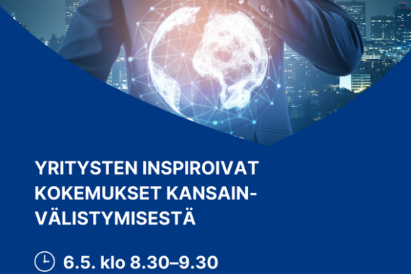 Yrityspalvelujen aamuinfo: Yritysten inspiroivat kokemukset kansainvälistymisestä 6.5.