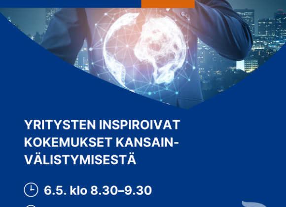 Yrityspalvelujen aamuinfo: Yritysten inspiroivat kokemukset kansainvälistymisestä 6.5.
