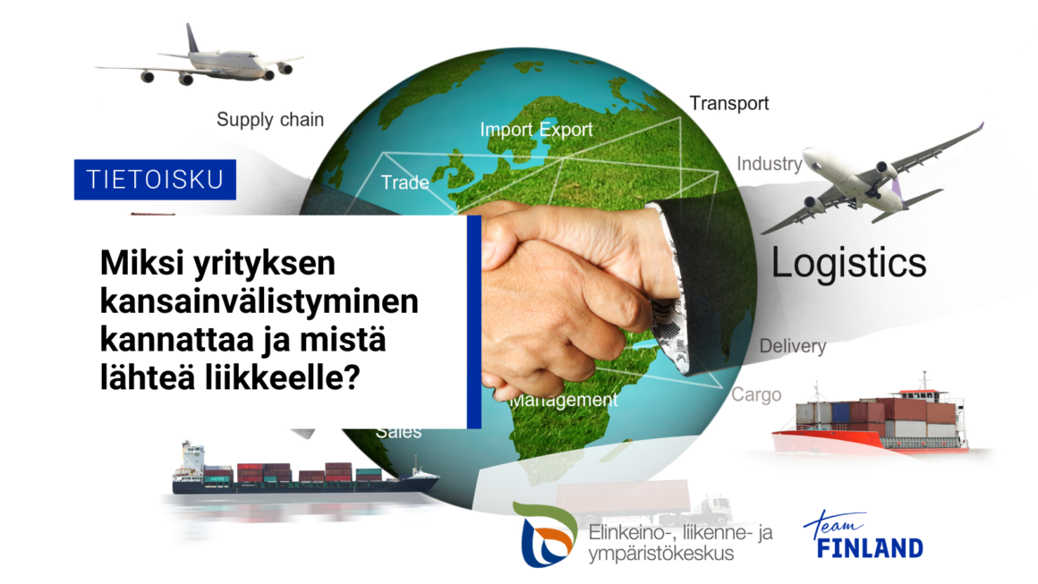 Kansainvälistyminen avaa uusia mahdollisuuksia – Onko yrityksesi valmis ottamaan seuraavan askeleen?