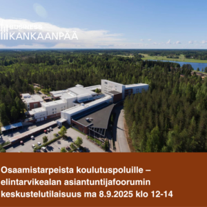 Osaamistarpeista koulutuspoluille – elintarvikealan asiantuntijafoorumin keskustelutilaisuus ma 8.9. klo 12-14