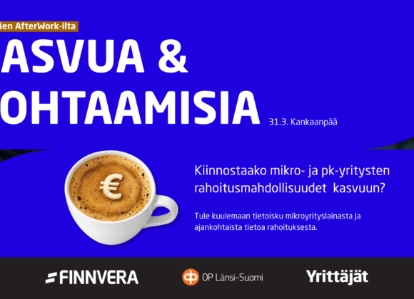 Kasvua ja kohtaamisia - yrittäjien afterwork-tilaisuus Kankaanpäässä 31.3.2026 Ravintola Facessa.