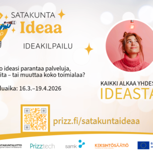 Satakunta ideaa mainokset - artikkeli Satakunta Ideaa 2026 -ideakilpailun mainoskuva, jossa kerrotaan kilpailuajan olevan 16.3.–19.4.2026 ja ohjataan sivulle prizz.fi/satakuntaideaa.
